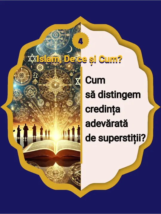 4- Cum să distingem credința adevărată de superstiții? Deși acceptarea valorii și…